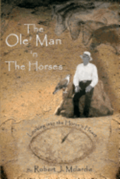 The Ole' Man 'n The Horses: Looking into the Horse's Heart - Part I of 'The Ole' Man's Wisdom' Series