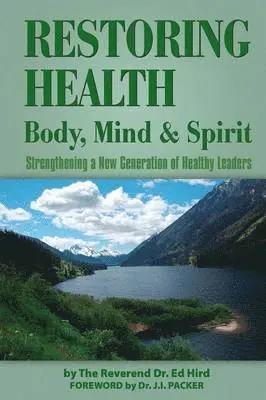 Ed Hird - Restoring Health, Häftad. Tillgänglighet: Lägg i varukorg