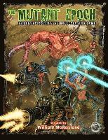 William McAusland - The Mutant Epoch: Tabletop Adventure Role-Playing Game, Häftad