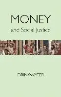F. H. Drinkwater - Money and Social Justice, Häftad. Tillgänglighet: Lägg i varukorg