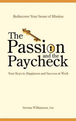 Serena Williamson - Passion and the Paycheck, Häftad. Tillgänglighet: Lägg i varukorg