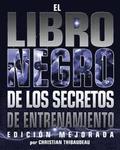 El Libro Negro de los Secretos de Entrenamiento: Edicion Mejorada