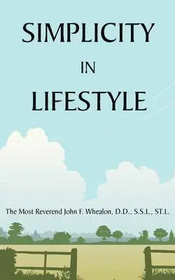 John F. Whealon - Simplicity in Lifestyle, Häftad. Tillgänglighet: Lägg i varukorg