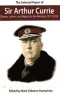 The Selected Papers of Sir Arthur Currie
