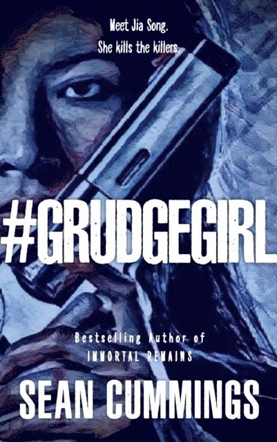 Sean Cummings - #Grudgegirl: (Jia Song #1), Häftad