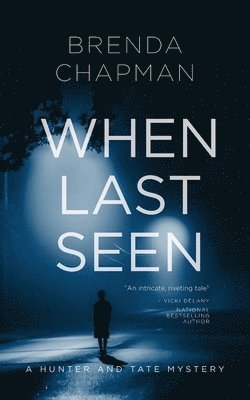 Brenda Chapman - When Last Seen, Häftad
