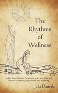 The Rhythms of Wellness