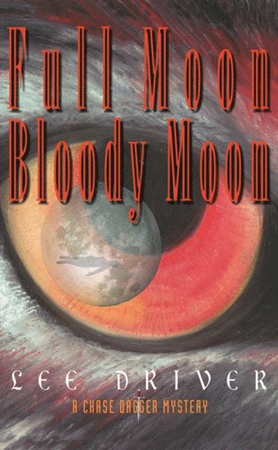 Lee Driver - Full Moon Bloody Moon, E-bok