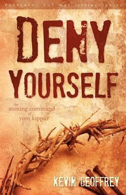 Kevin Geoffrey - Deny Yourself, Häftad