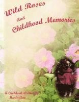 Marlo Ann - Wild Roses and Childhood Memories, Häftad