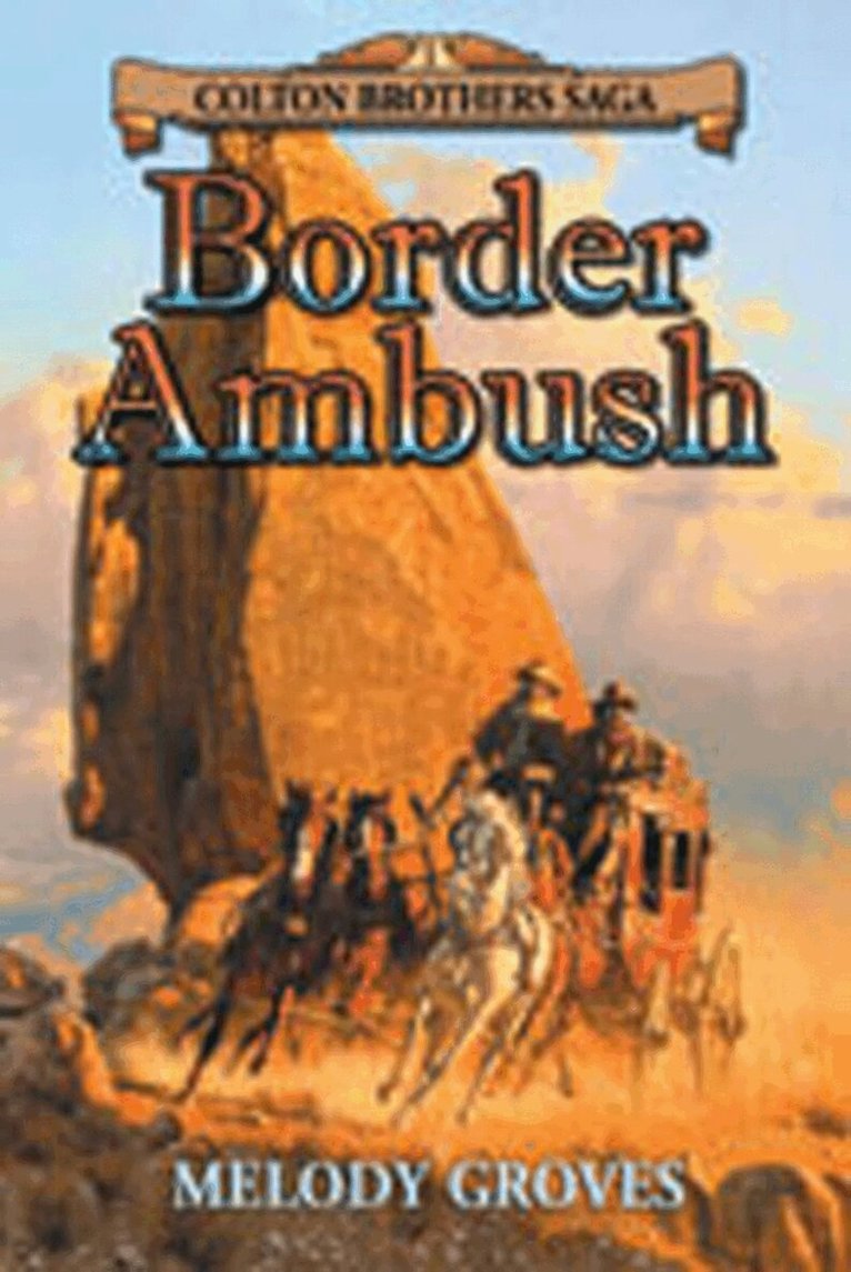 Melody Groves - Border Ambush, Häftad. Tillgänglighet: Tillfälligt slut