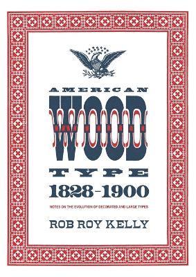 Rob Roy Kelly - American Wood Type, Häftad