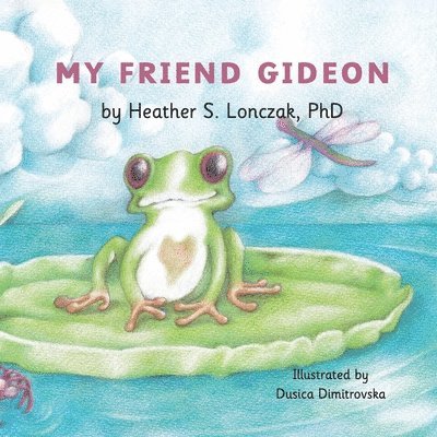 Heather Lonczak - My Friend Gideon, Häftad