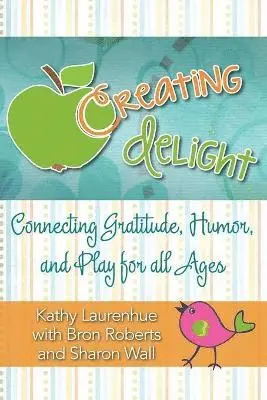 Kathy Laurenhue - Creating Delight, Häftad. Tillgänglighet: Lägg i varukorg