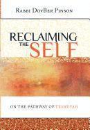 Reclaiming the Self: On the Pathway of Teshuvah