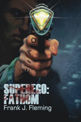 Frank J. Fleming - Superego: Fathom, Häftad. Tillgänglighet: Lägg i varukorg