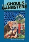 From Ghouls to Gangsters: The Career of Arthur B. Reeve: Vol1