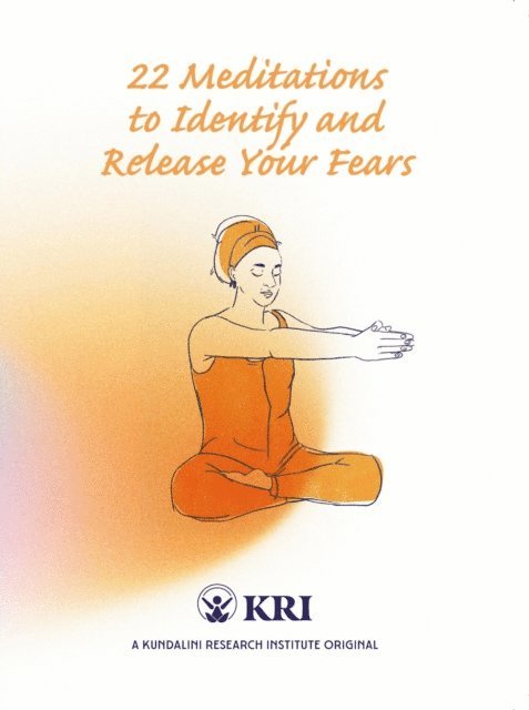 Kundalini Research Institute, Mariana Lage - 22 Meditations to Identify & Release Your Fears, E-bok