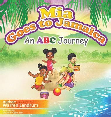 Warren Landrum - Mia Goes to Jamaica, Inbunden. Tillgänglighet: Lägg i varukorg