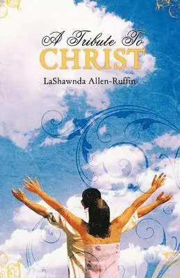 LaShawnda Allen-Ruffin - Tribute to Christ, Häftad. Tillgänglighet: Lägg i varukorg