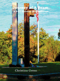 Christina Green - Journey of a Beam: A 9-11 Pictorial Remembrance, Inbunden