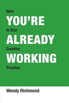 You're Already Working