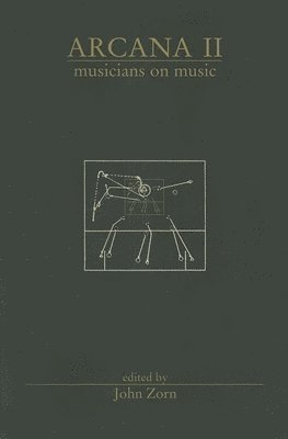 John Zorn - Arcana II: Musicians on Music, Häftad. Tillgänglighet: Lägg i varukorg