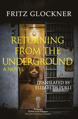 Fritz Glockner - Returning From The Underground, Häftad