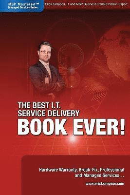 Erick Simpson - Best I.T. Service Delivery BOOK EVER! Hardware Warranty, Break-Fix, Professional and Managed Services, Häftad. Tillgänglighet: Lägg i varukorg