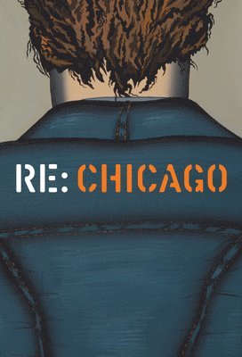 Louise Lincoln - Re: Chicago, Häftad. Tillgänglighet: Tillfälligt slut