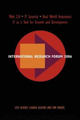 Lutz Heuser, Claudia Alsdorf, Dan Woods - International Research Forum 2006, Häftad