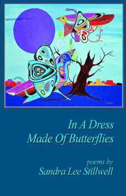 Sandra Lee Stillwell - In A Dress Made Of Butterflies, Häftad. Tillgänglighet: Lägg i varukorg