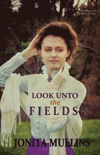 Look Unto the Fields