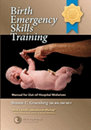 Bonnie Urquhart Gruenberg - Birth Emergency Skills Training: Manual for Out-Of-Hospital Midwives, Häftad. Tillgänglighet: Lägg i varukorg