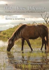 Bonnie Urquhart Gruenberg - The Wild Horse Dilemma: Conflicts and Controversies of the Atlantic Coast Herds, Häftad. Tillgänglighet: Lägg i varukorg