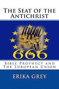 The Seat of the Antichrist: Bible Prophecy and The European Union