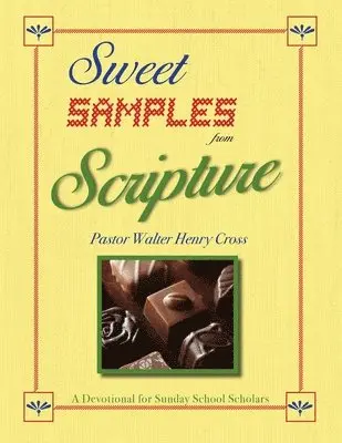 Walter Henry Cross - Sweet Samples from Scripture: A Devotional for Sunday School Scholars, Häftad. Tillgänglighet: Lägg i varukorg
