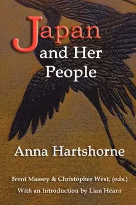 Anna C Hartshorne, Brent Massey, Christopher E West - Japan and Her People, Häftad. Tillgänglighet: Lägg i varukorg