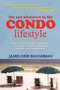 James Keir Baughman - Fun and Adventure in the Condo Lifestyle, Häftad