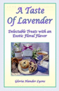 A Taste Of Lavender: Delectable Treats With An Exotic Floral Flavor