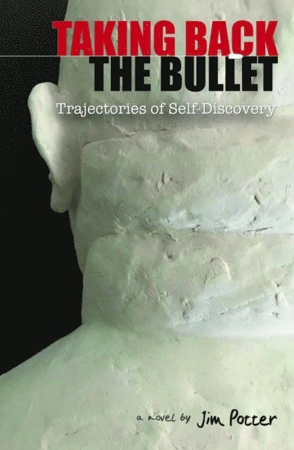 Jim Potter - Taking Back the Bullet, E-bok