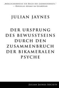 Der Ursprung des Bewutseins durch den Zusammenbruch der bikameralen Psyche