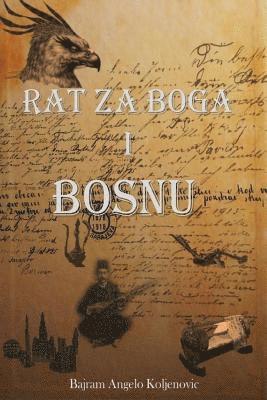 Bajram Angelo Koljenovic - Rat Za Boga I Bosnu, Häftad. Tillgänglighet: Lägg i varukorg