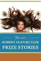 The 2007 Robert Olen Butler Prize Stories, Häftad. Tillgänglighet: Lägg i varukorg
