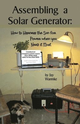 Jay Warmke, Annie Warmke - Assembling a Solar Generator, Häftad. Tillgänglighet: Lägg i varukorg