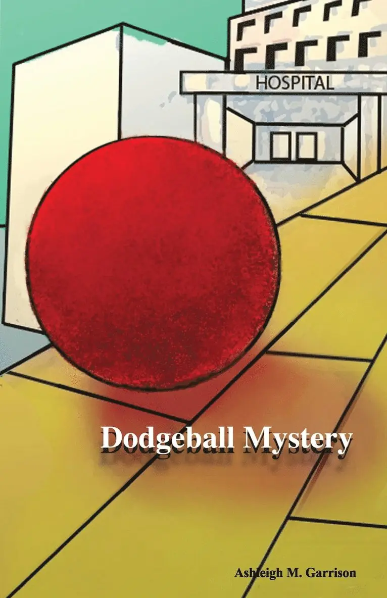 Ashleigh M Garrison - Dodgeball Mystery, Häftad. Tillgänglighet: Lägg i varukorg