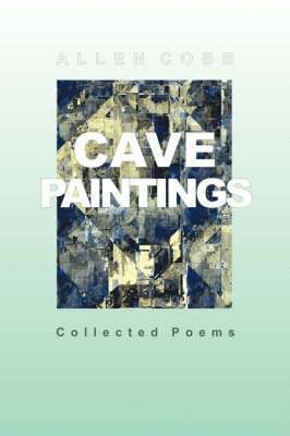 Allen T Cobb - Cave Paintings, Häftad
