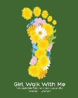Penda Lynn James - Girl, Walk With Me: Unpluckable Faith and Accountability, Häftad