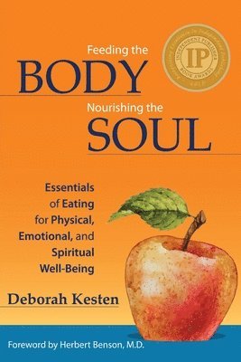Deborah Kesten - Feeding the Body, Nourishing the Soul, Häftad. Tillgänglighet: Lägg i varukorg