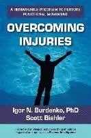 Scott Biehler, Igor N. Burdenko Ph. D. - Overcoming Injuries, Häftad. Tillgänglighet: Lägg i varukorg